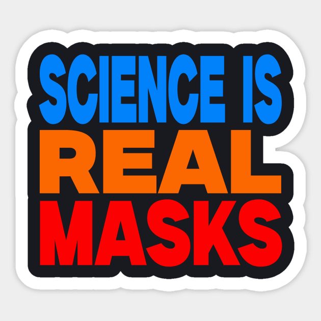 Science is real masks Sticker by Evergreen Tee